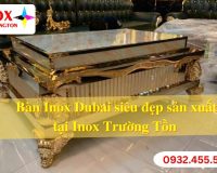 inoxtruongton_Ban-Inox-DuBai-sieu-dep-san-xuat-tai-Inox-Truong-Ton